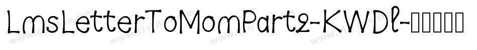 LmsLetterToMomPart2-KWDl字体转换