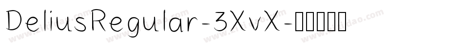 DeliusRegular-3XvX字体转换 DeliusRegular-3XvX字体转换