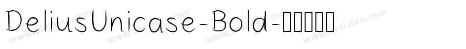 DeliusUnicase-Bold字体转换