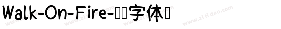 Walk-On-Fire字体转换