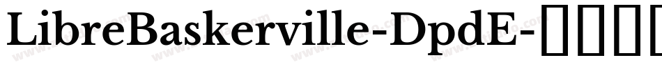 LibreBaskerville-DpdE字体转换