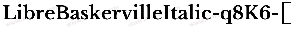 LibreBaskervilleItalic-q8K6字体转换