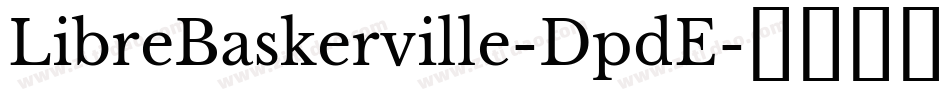 LibreBaskerville-DpdE字体转换