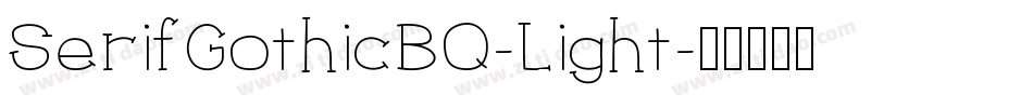 SerifGothicBQ-Light字体转换