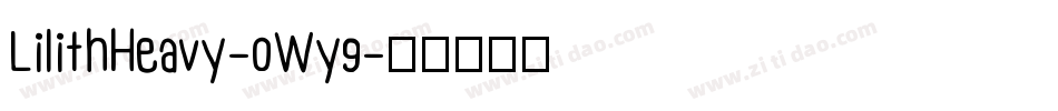 LilithHeavy-0Wy9字体转换