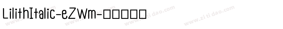 LilithItalic-eZWm字体转换