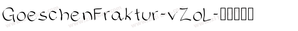 GoeschenFraktur-vZoL字体转换