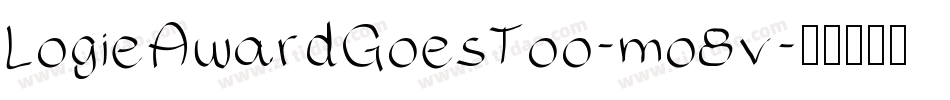 LogieAwardGoesToo-mo8v字体转换 LogieAwardGoesToo-mo8v字体转换