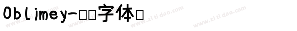 Oblimey字体转换