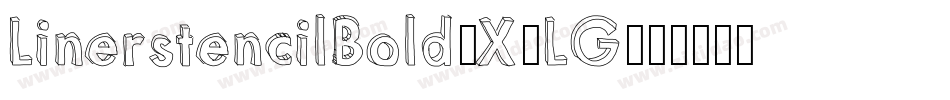 LinerstencilBold-X5LG字体转换
