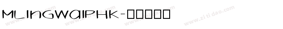MLingWaiPHK字体转换