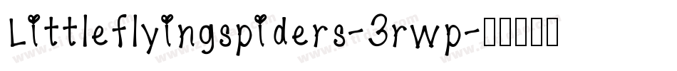 Littleflyingspiders-3rwp字体转换