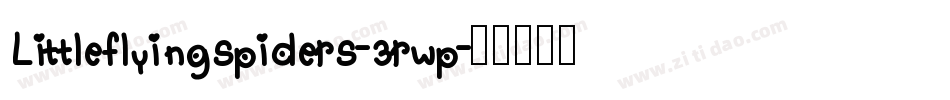 Littleflyingspiders-3rwp字体转换
