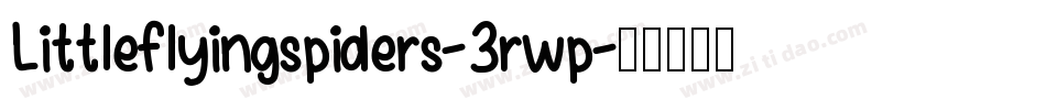 Littleflyingspiders-3rwp字体转换