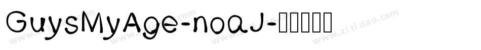 GuysMyAge-noaJ字体转换