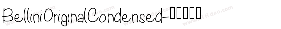 BelliniOriginalCondensed字体转换