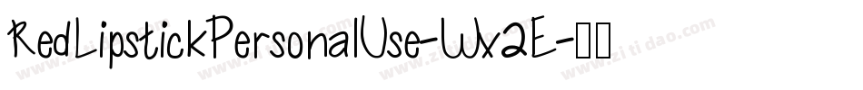 RedLipstickPersonalUse-Wx2E字体转换 RedLipstickPersonalUse-Wx2E字体转换