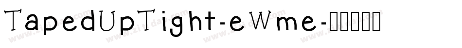 TapedUpTight-eWme字体转换