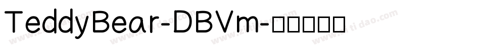 TeddyBear-DBVm字体转换