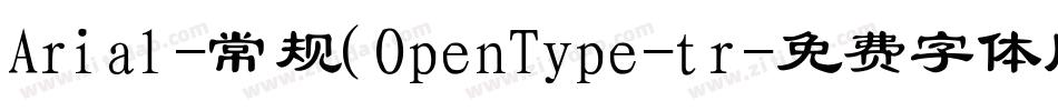 Arial-常规(OpenType-tr字体转换