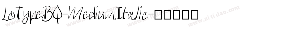 LoTypeBQ-MediumItalic字体转换