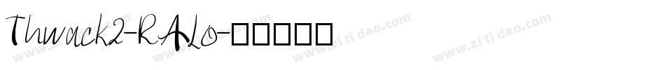 Thwack2-RALo字体转换