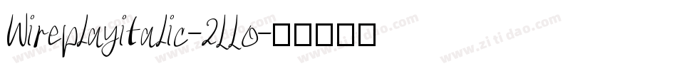 Wireplayitalic-2LLo字体转换