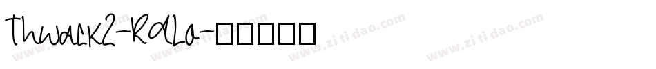 Thwack2-RALo字体转换