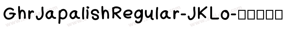 GhrJapalishRegular-JKLo字体转换