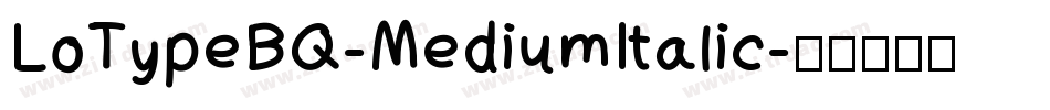 LoTypeBQ-MediumItalic字体转换
