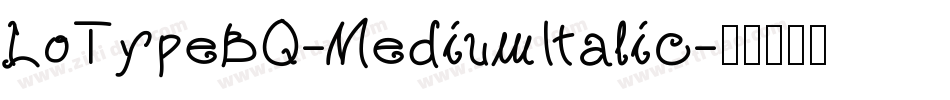 LoTypeBQ-MediumItalic字体转换