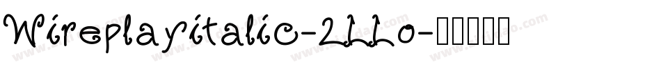 Wireplayitalic-2LLo字体转换