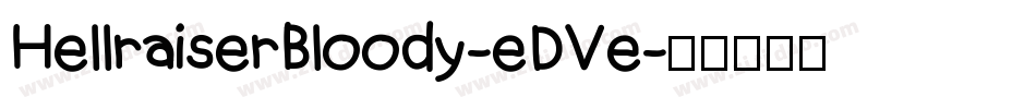 HellraiserBloody-eDVe字体转换