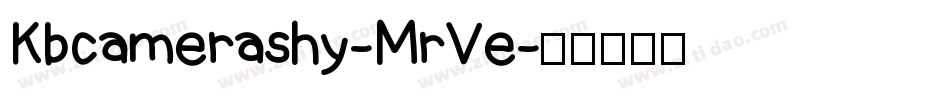 Kbcamerashy-MrVe字体转换