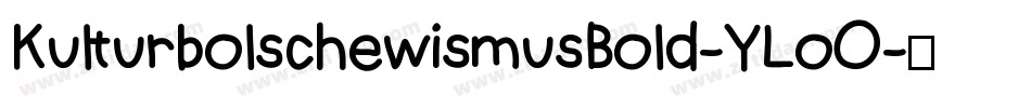 KulturbolschewismusBold-YLoO字体转换