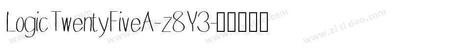 LogicTwentyFiveA-z8Y3字体转换