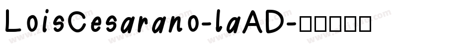 LoisCesarano-laAD字体转换