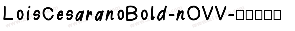 LoisCesaranoBold-nOVV字体转换