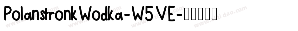 PolanstronkWodka-W5VE字体转换