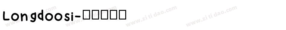 Longdoosi字体转换