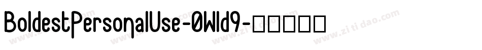 BoldestPersonalUse-0Wld9字体转换
