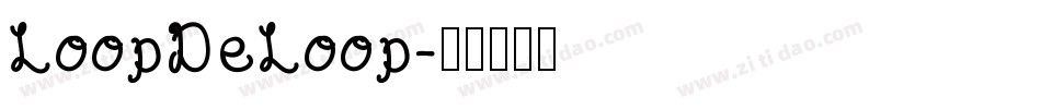 LoopDeLoop字体转换