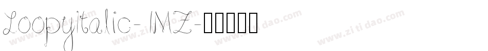 LoopyItalic-1MZ字体转换