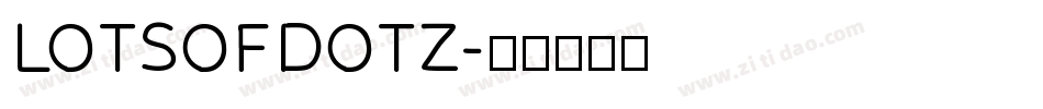 LOTSOFDOTZ字体转换