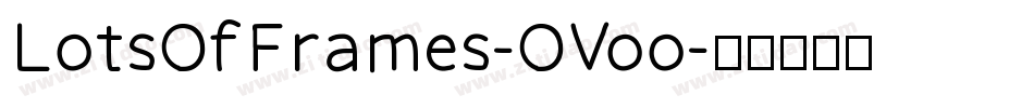 LotsOfFrames-OVoo字体转换