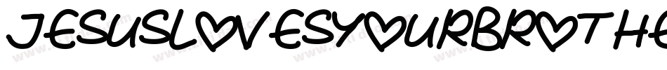 JesusLovesYourBrother字体转换