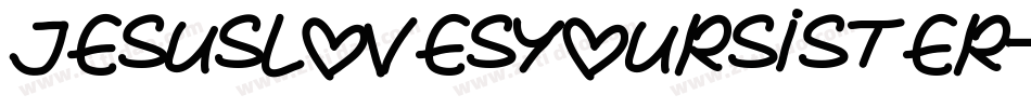 JesusLovesYourSister字体转换