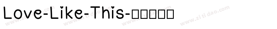 Love-Like-This字体转换