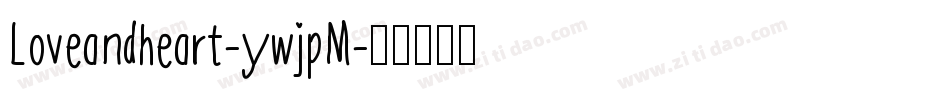 Loveandheart-ywjpM字体转换