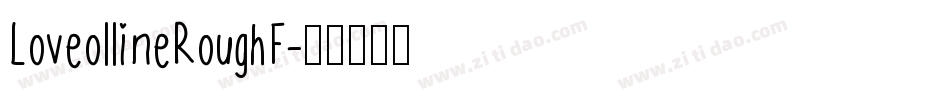 LoveollineRoughF字体转换